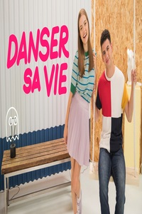 Danser Sa Vie Ici Toutv - 