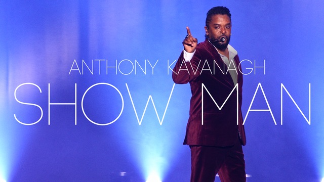 Anthony Kavanagh Showman Streaming Anthony Kavanagh SHOWMAN | ICI TOU.TV