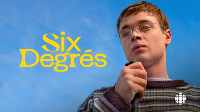 Six Degrés 2e Saison Six degrés | ICI TOU.TV