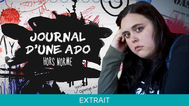 Journal d'une ado hors norme Extrait ICI TOU.TV