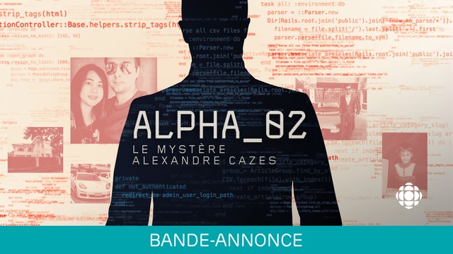 Alpha_02: le mystère Alexandre Cazes | Bande-annonce | ICI TOU.TV