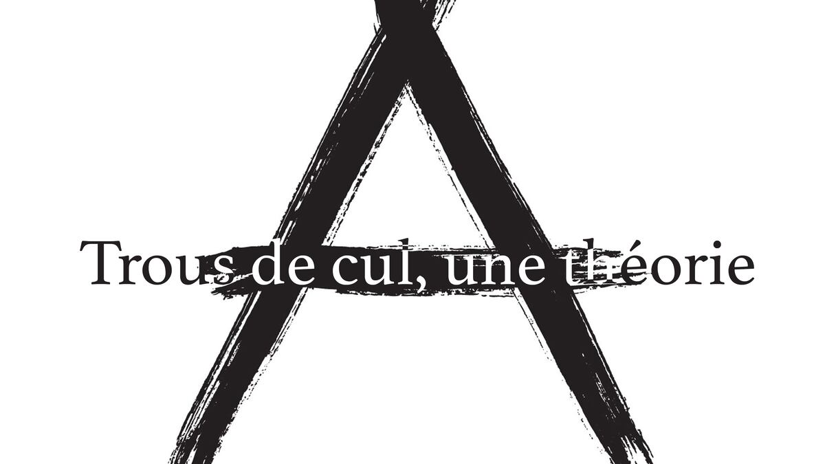 Trous de cul une théorie Films ICI TOU.TV