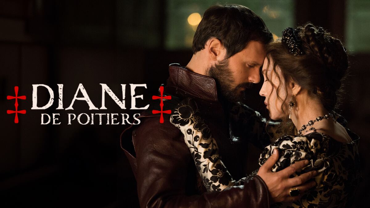 Diane de Poitiers | Séries | ICI TOU.TV