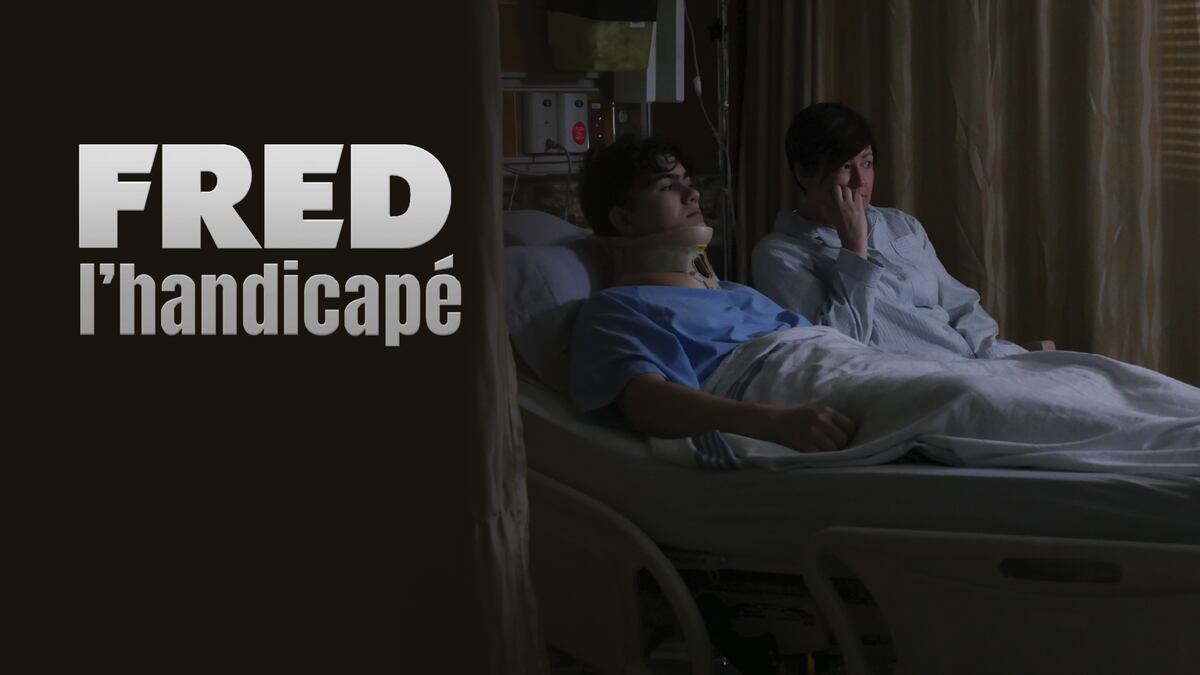 Fred l'handicapé | Séries | ICI TOU.TV