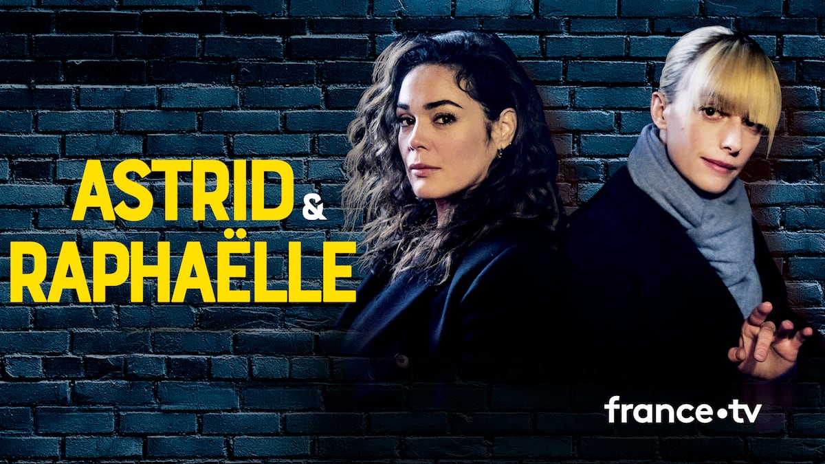 Astrid et Raphaëlle | Saison 2 | ICI TOU.TV