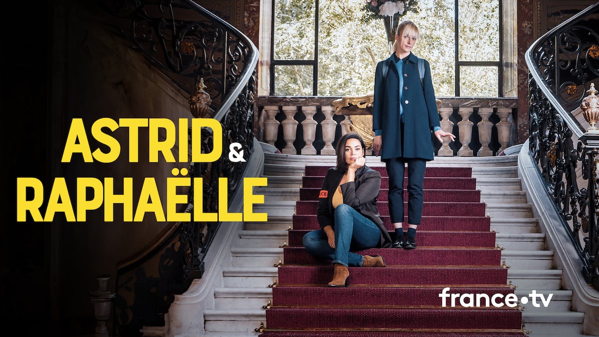 Astrid et Raphaëlle | Séries | ICI TOU.TV